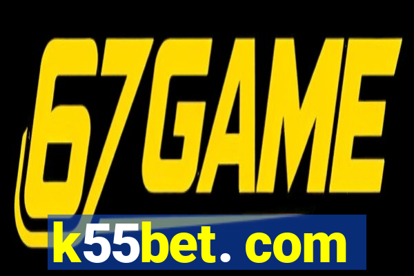 k55bet. com